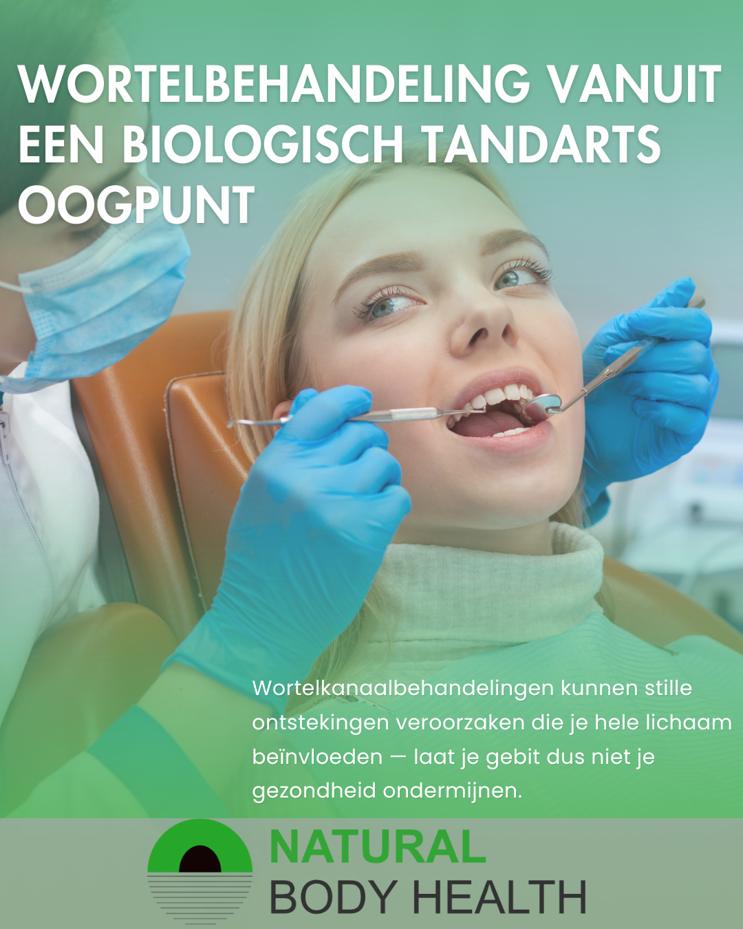 Wortelbehandeling vanuit een Biologisch Tandarts Oogpunt